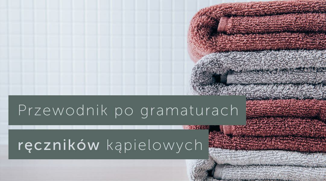 Gramatury ręczników kapielowych