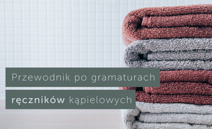 Gramatury ręczników kapielowych